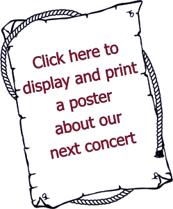 Click here to display and print a poster about our next concert