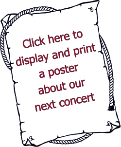 Click here to display and print a poster about our next concert