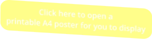 Click here to open a printable A4 poster for you to display